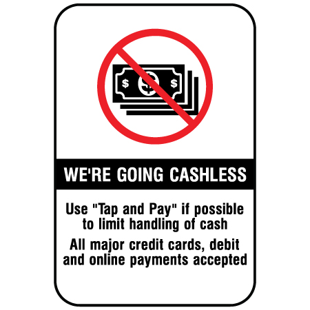 F111 We're Going Cashless 12" x 18", white reflective aluminum physical distancing and covid sign with rounded corners - Inter-Mtn.. Click to expand image