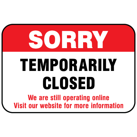 F109 Sorry Temporarily Closed 18" x 12", white reflective aluminum physical distancing and covid sign with rounded corners - Inter-Mtn.. Click to expand image