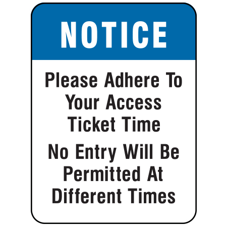 F090 Please Adhere to Your Access Ticket Time 18" x 24", white reflective aluminum physical distancing and covid sign with rounded corners - Inter-Mtn.. Click to expand image