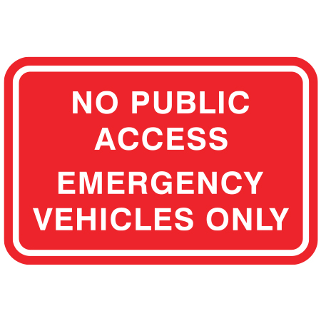 R-061 No public access, emergency vehicles only, 18 x 12. Reflective aluminum, traffic sign for all parks, recreational facilities, municipal, city, town. Rules and conditions of your specific area, jurisdiction, produced by Inter-Mtn.. Click to expand image