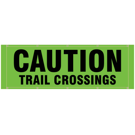 BH24 Caution Trail Crossings, high visibility green mesh banner 84x30, tear and mildew resistant high tenacity polyester, coated with fade resistant high vis green vinyl, grommets and sleeves on sides for bamboo poles. Click to expand image