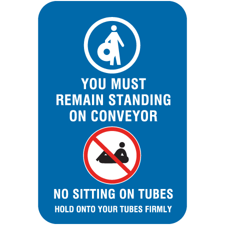 L608 Must Remain Standing on Conveyor, No Sitting on Tubes 12" x 18" Blue Reflective Aluminum lift sign for ski areas - produced by Inter-Mtn.. Click to expand image
