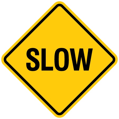 Slow sign for parking, regulatory, and general use. aluminum yellow with black text