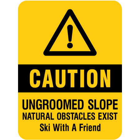H107 CAUTION Ungroomed Slope Natural Obstacles Exist Ski With a Friend 18" x 24" Yellow Reflective Aluminum Sign produced by Inter-Mtn.. Click to expand image