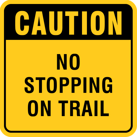 B406a 12" x 12" Aluminum Sign - Caution, No Stopping On Trail.. Click to expand image
