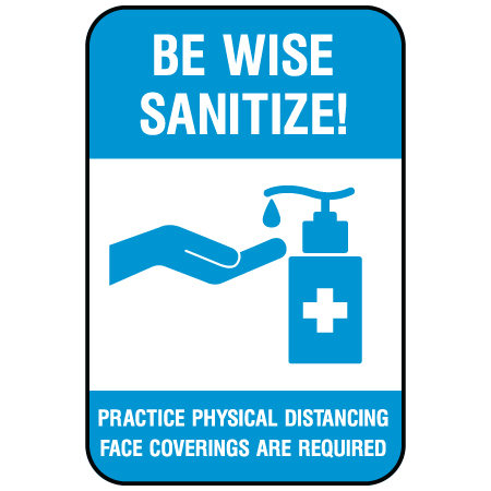 N005 Be Wise Sanitize 12" x 18", white reflective aluminum physical distancing and covid sign with rounded corners - Inter-Mtn.. Click to expand image