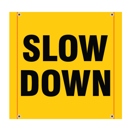 BS06 Slow Down, high visibility yellow square mesh banner 30x30, high visibility yellow mesh banner 84x30, tear and mildew resistant high tenacity polyester, coated with fade resistant bright yellow vinyl, grommets and sleeves on sides for bamboo poles. Click to expand image
