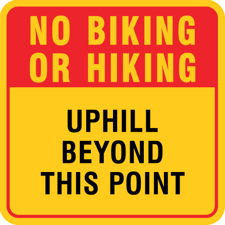 B308, 18 x 18, 12 x 12, no biking or hiking uphill beyond this point, Mountain bike risk and liability, safety, summer, trail, downhill, available on white or yellow coroplast and 12 gauge sign grade aluminum sheeted with top quality, high performance print* or vinyl graphics.. Click to expand image