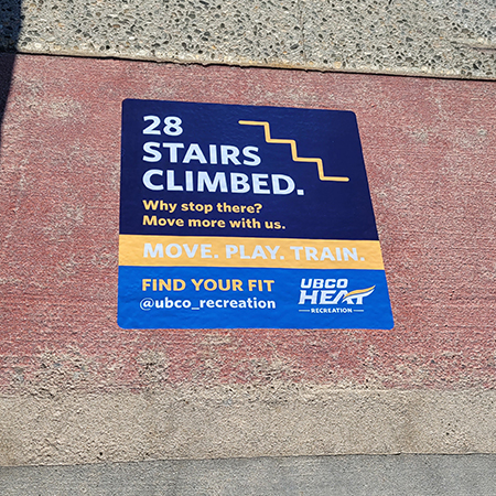 University of British Columbia Okanagan floor decal. 28 stairs climbed, move play, train.. Click to expand image