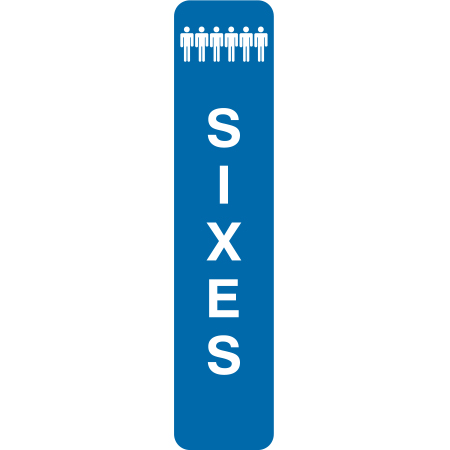 Lift Sign to inform guests to form groups of six. On Reflective blue, the test says "Sixes". Click to expand image