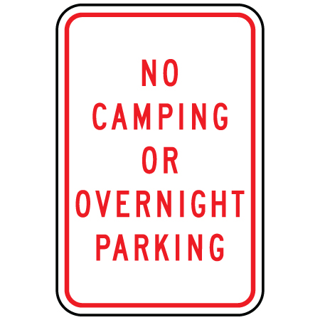 P-015 No camping or overnight parking, 12 x 18. Reflective aluminum, traffic and parking sign for all parks, recreational facilities, municipal, city, town. Rules and conditions of your specific area, jurisdiction, produced by Inter-Mtn.. Click to expand image