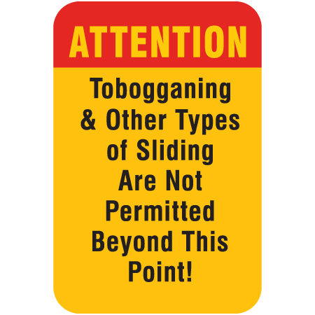 L604 Attention Tobogganing & Other Types of Sliding Are Not Permitted Beyond This Point 12" x 18" Yellow Reflective Aluminum lift sign for ski areas - produced by Inter-Mtn.. Click to expand image