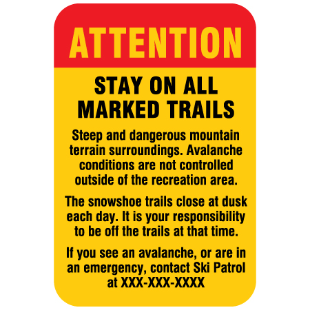 W250 Attention - Stay on all Marked Trails 12" x 18", yellow reflective aluminum winter adventure sign with rounded corners - ski area sign - Inter-Mtn.. Click to expand image