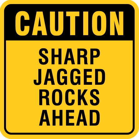 B428a 12" x 12" Aluminum Sign - Caution, Sharp Jagged Rocks Ahead.. Click to expand image