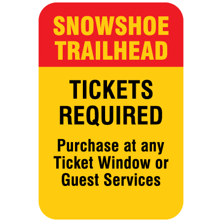 W251 Snowshoe Trail Head Tickets Required 12" x 18", yellow reflective aluminum winter adventure sign with rounded corners - ski area sign - Inter-Mtn.. Click to expand image