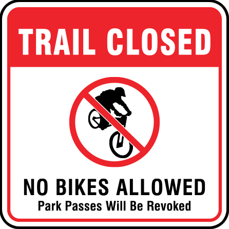 B503, 18 x 18, 12 x 12, trail closed, no bikes allowed, do not drink this water, Mountain bike risk and liability, safety, summer, trail, downhill, available on white or yellow coroplast and 12 gauge sign grade aluminum sheeted with top quality, high performance print* or vinyl graphics.. Click to expand image