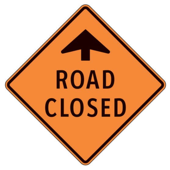 C-030-6A Road Closed (ahead arrow)