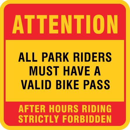 B302a 12" x 12" Aluminum Sign - Attention, All park riders must have a valid bike pass.. Click to expand image