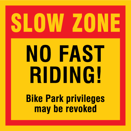 B309c 12" x 12" Coroplast Sign - Slow Zone, No Fast Riding.. Click to expand image