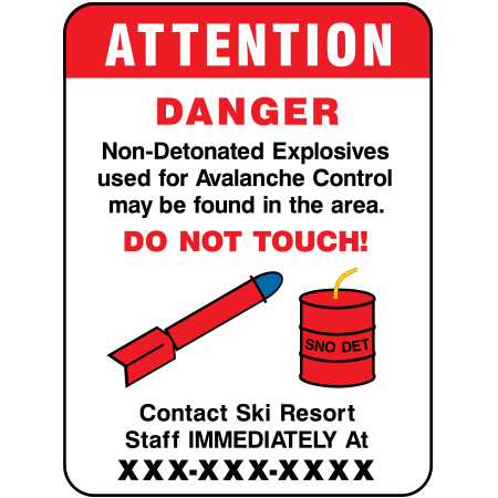 H319 18" x 24" Attention Danger Non-Detonated Explosives Used for Avalanche Control, white reflective aluminum closure sign with rounded corners - ski area sign - Inter-Mtn.. Click to expand image