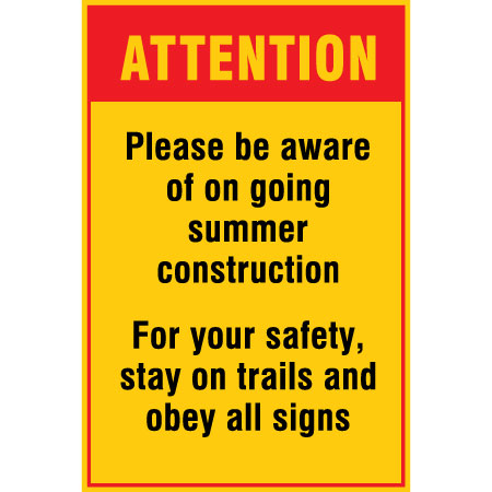 B608, 24 x 36, attention, please be aware of on going summer construction, for your safety stay on trails and obey all signs, Mountain bike risk and liability, safety, summer, trail, downhill, available on white or yellow coroplast and 12 gauge sign grade aluminum sheeted with top quality, high performance print* or vinyl graphics.. Click to expand image