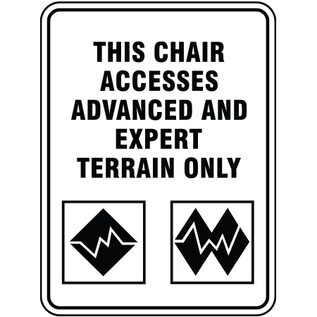 B803 This Chair accesses Advanced and Expert Terrain only 18 x 24, White coroplast, 12 gauge sign grade aluminum sheeted with top quality prismatic reflective, high performance print or vinyl graphics, important information, liability, you assume the risk of injury, mountain bike, bike park, trail sign.. Click to expand image