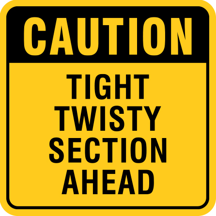 B418a 12" x 12" Aluminum Sign - Caution, Tight Twisty Section Ahead.. Click to expand image