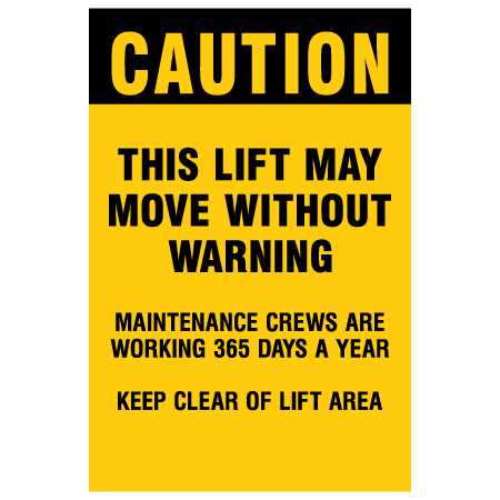 L323 12" x 18" Coroplast Sign - CAUTION - This lift may move without warning.. Click to expand image