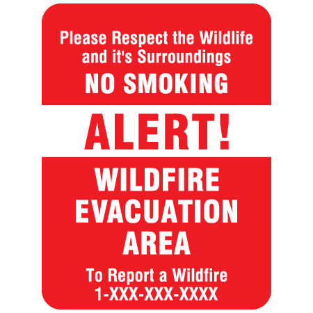 S206 No Smoking Alert - Wildfire Evacuation Area, To Report a Wildfire... Provide Phone Number 18" x 24" Red Reflective Aluminum Sign for ski areas produced by Inter-Mtn.. Click to expand image