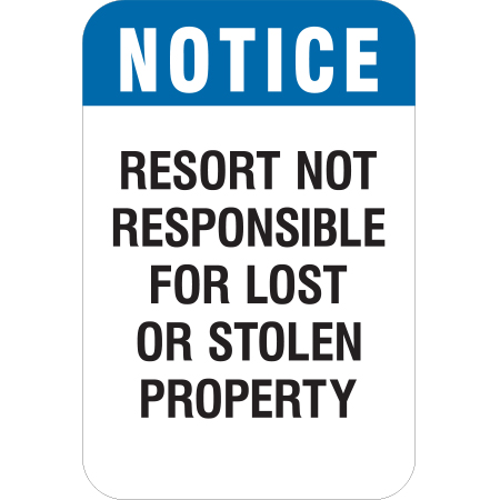 Notice Resort is Not Responsible for Lost or Stolen Property. Click to expand image