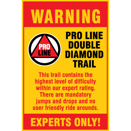 B613, 24 x 36, warning, pro line double diamond trail, highest level difficulty, Mountain bike risk and liability, safety, summer, trail, downhill, available on white or yellow coroplast and 12 gauge sign grade aluminum sheeted with top quality, high performance print* or vinyl graphics.. Click to expand image