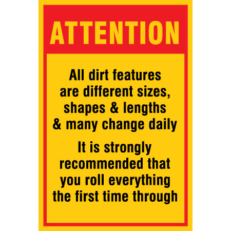 B609, 12 x 18, attention, all dirt features are different sizes shapes and lengths and many change daily, strongly recommended that you roll everything the first time through, Mountain bike risk and liability, safety, summer, trail, downhill, available on white or yellow coroplast and 12 gauge sign grade aluminum sheeted with top quality, high performance print* or vinyl graphics.. Click to expand image
