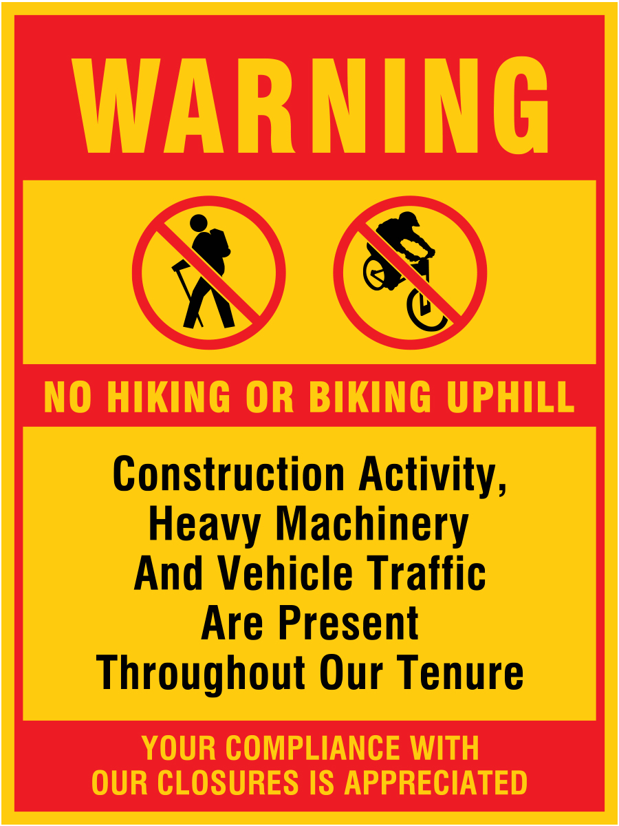 B612, 18 x 24, warning, no hiking or biking uphill, construction activity, vehicle traffic, Mountain bike risk and liability, safety, summer, trail, downhill, available on white or yellow coroplast and 12 gauge sign grade aluminum sheeted with top quality, high performance print* or vinyl graphics.
