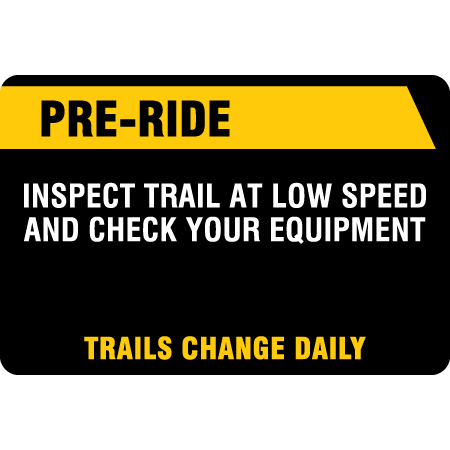 B862 36 x 24, Pre-Ride. Inspect Trail at Low Speed and Check Your Equipment, coroplast, 12 gauge sign grade aluminum sheeted with top quality prismatic reflective, high performance print or vinyl graphics, important information, liability, you assume the risk of injury, mountain bike, bike park, trail sign.. Click to expand image