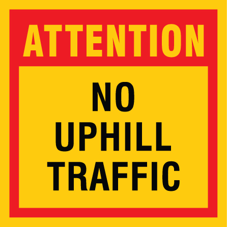 B310c 12" x 12" Coroplast Sign - Attention, No Uphill Traffic.. Click to expand image