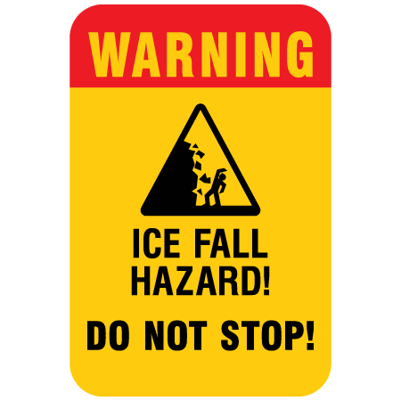 H148 Warning Ice Fall Hazard! Do not stop! 12" x 18" Yellow Reflective Aluminum Sign produced by Inter-Mtn.. Click to expand image