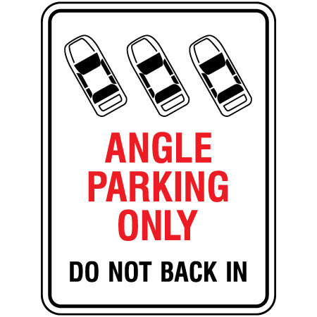 S127 Angle parking only. 18" x 24" aluminum white, black, and red sign.. Click to expand image