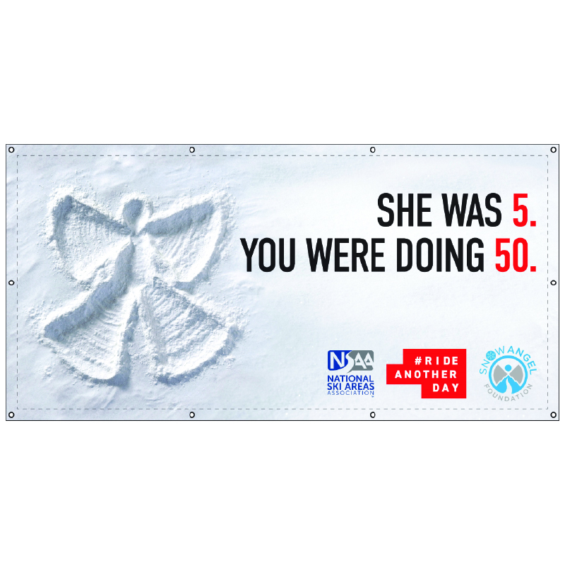 The Snow Angel Foundation's powerful message "She was 5. You were doing 50." is boldly printed on a vinyl full colour banner with the focus on informing riders on critical safety concepts, such as why there is a need for reduced speed in certain areas. Click to expand image