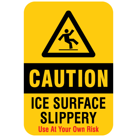 H127 CAUTION Ice Surface Slippery use at your own risk 12" x 18" Yellow Reflective Aluminum Sign produced by Inter-Mtn.. Click to expand image
