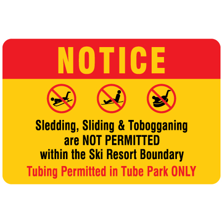 H609 36" x 24" Notice Sledding, Sliding & Tobogganing NOT PERMITTED, Tubing permitted in Tube Park, yellow reflective aluminum closure sign with rounded corners - ski area sign - Inter-Mtn.. Click to expand image