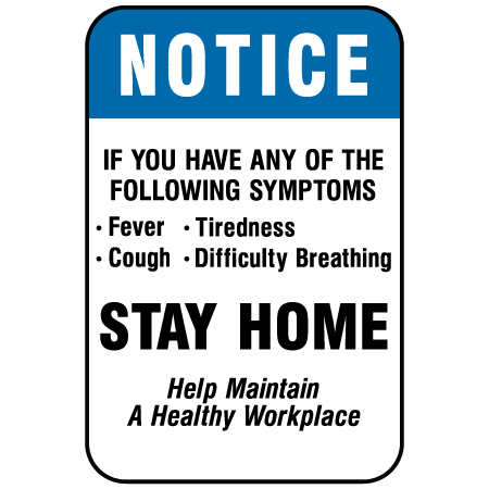 F075 If You Have Any Symptoms Stay Home 12" x 18", white reflective aluminum physical distancing and covid sign with rounded corners - Inter-Mtn.. Click to expand image