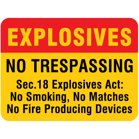 H124 EXPLOSIVES No Trespassing penalty Sec18 Explosives Act: No Smoking, No Matches, No Fire Producing Devices 24" x 18" Yellow Reflective Aluminum Sign produced by Inter-Mtn.. Click to expand image