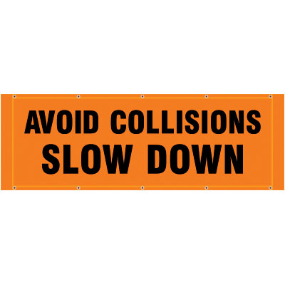 Avoid Collisions Slow Down - Hi Vis Banner Horizontal. Click to expand image