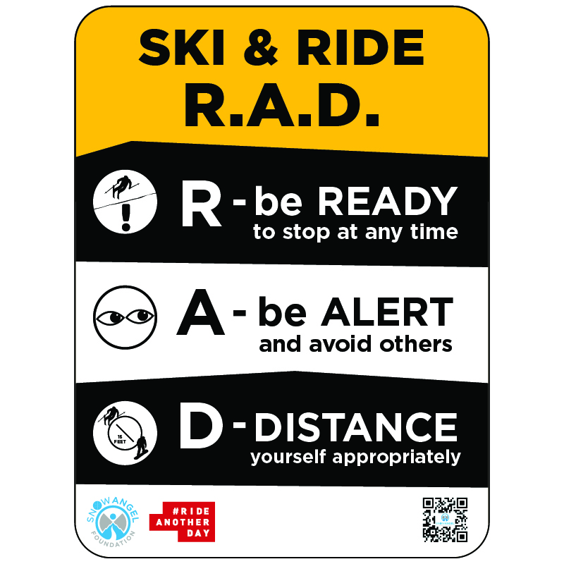 Ski & Ride Rad Tower Signage for chairlifts - be Ready, alert, distance. Collision Safety Signage. This signage was created in collaboration with the Snow Angel Foundation and is endorsed by the National Ski Areas Association and the Canada West Ski Areas Association.. Click to expand image