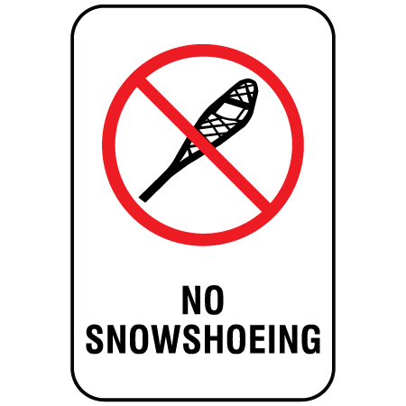 W200 No Snowshoeing 12" x 18", white reflective aluminum winter adventure sign with rounded corners - ski area sign - Inter-Mtn.. Click to expand image