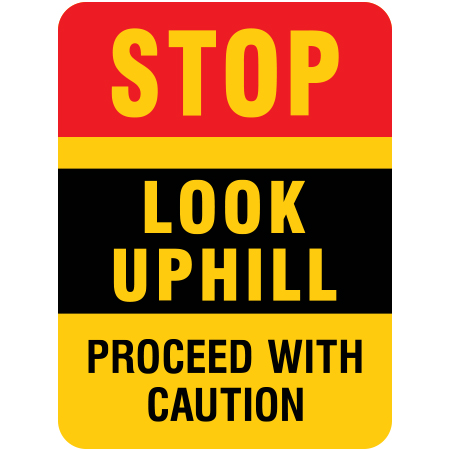 H212 Stop - Look Uphill Proceed With Caution 18" x 24" Yellow Reflective Aluminum Sign produced by Inter-Mtn.. Click to expand image