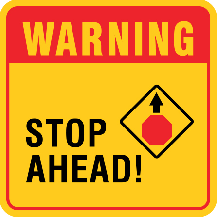B305a 12" x 12" Aluminum Sign - Warning, Stop Ahead!. Click to expand image