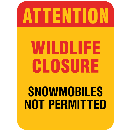 attention wildlife closure snowmobiles not permitted sign for snowmobile clubs by Inter-Mtn.