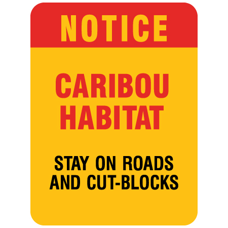 Notice caribou habitat stay on roads and cut-blocks sign for snowmobile clubs by Inter-Mtn.