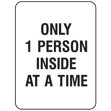 F083 Only 1 Person Inside At A Time 18" x 24", white reflective aluminum physical distancing and covid sign with rounded corners - Inter-Mtn.. Click to expand image